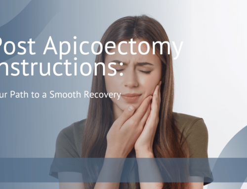 Post Apicoectomy Instructions: Your Path to a Smooth Recovery