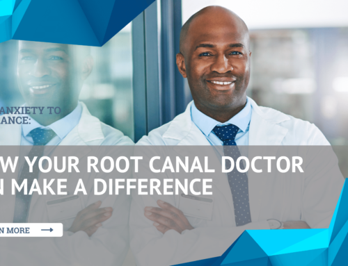 From Anxiety to Assurance: How Your Root Canal Doctor Can Make a Difference