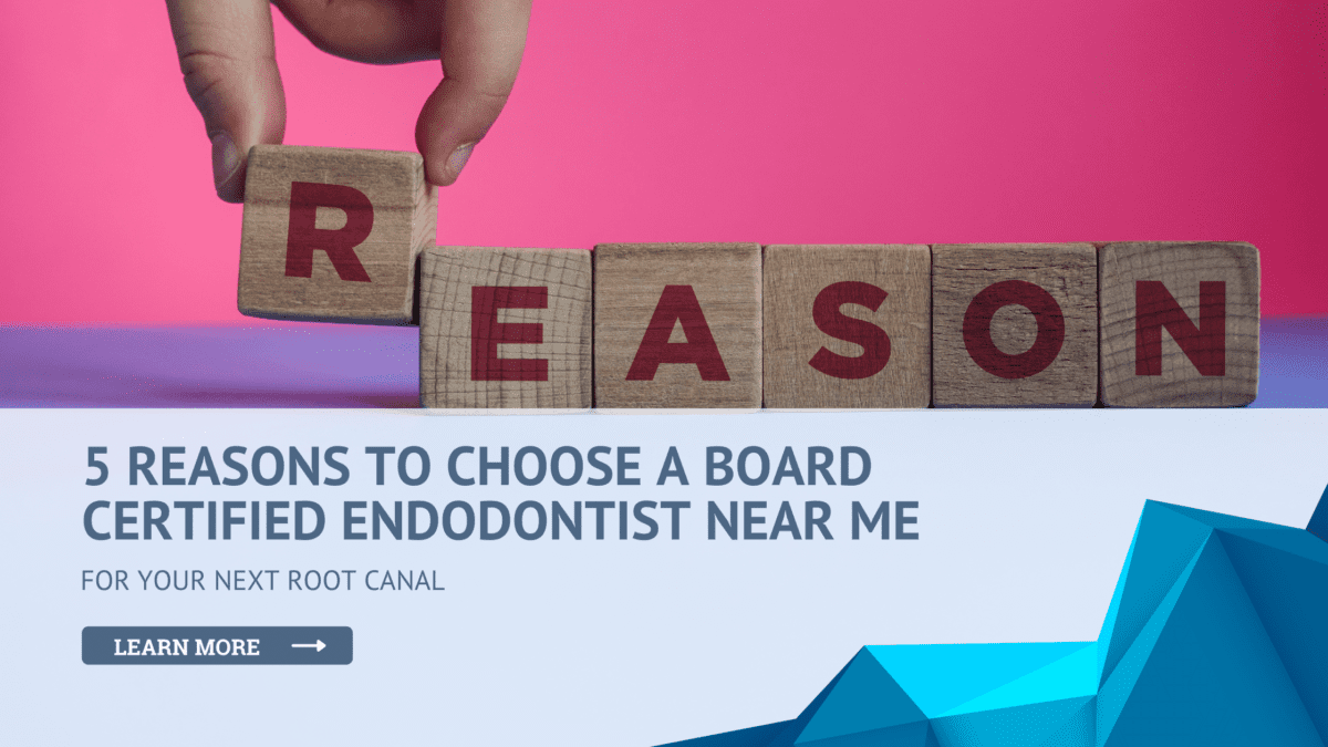 Board Certified Endodontist Near Me Expert Care for Your Smile