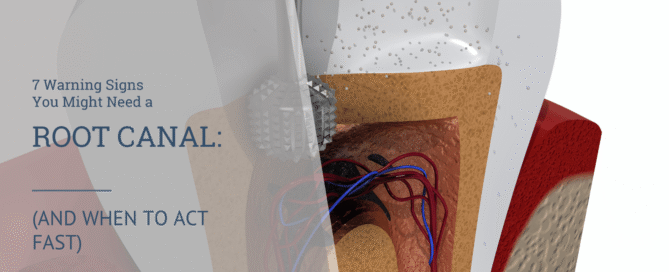 7 Warning Signs You Might Need a Root Canal (and When to Act Fast)