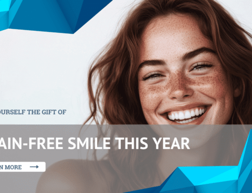 Give Yourself the Gift of a Pain-Free Smile This Year