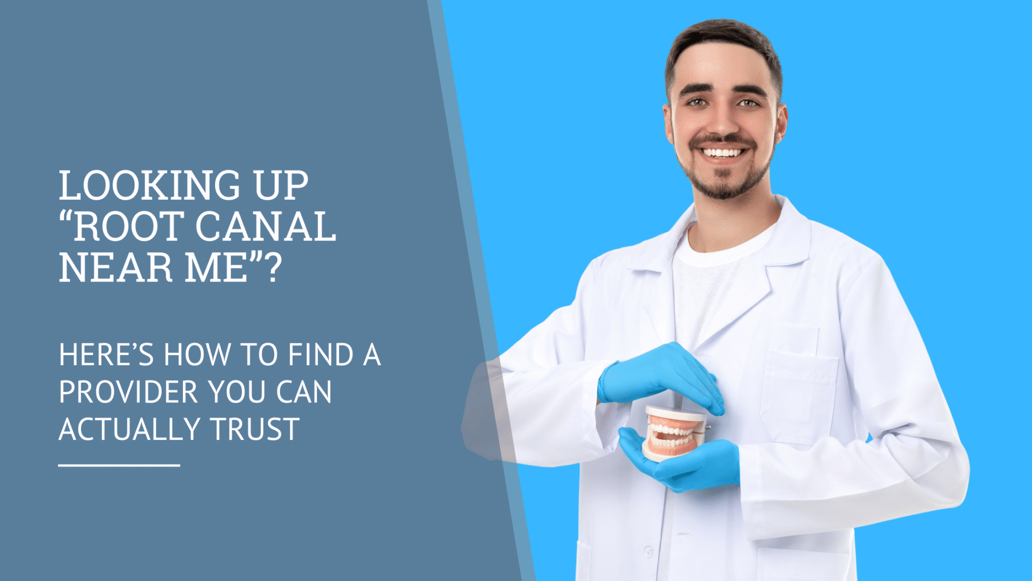 Looking Up “Root Canal Near Me”? Here’s How to Find a Provider You Can Actually Trust