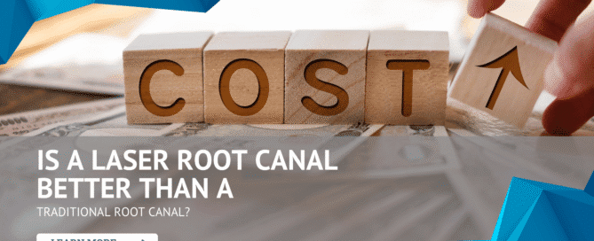 Is a Laser Root Canal Better Than a Traditional Root Canal?