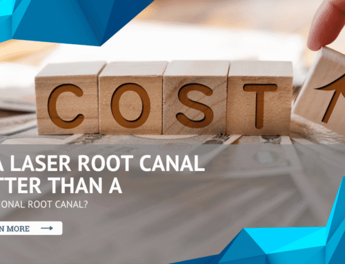 Is a Laser Root Canal Better Than a Traditional Root Canal?
