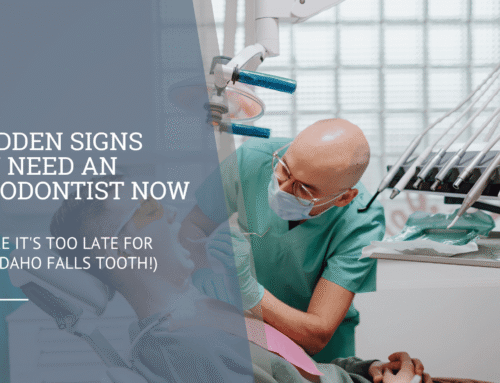 7 Hidden Signs You Need an Endodontist NOW (Before It’s Too Late for Your Idaho Falls Tooth!)