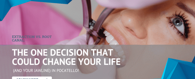 Extraction vs. Root Canal The ONE Decision That Could Change Your Life (and Your Jawline) in Pocatello!