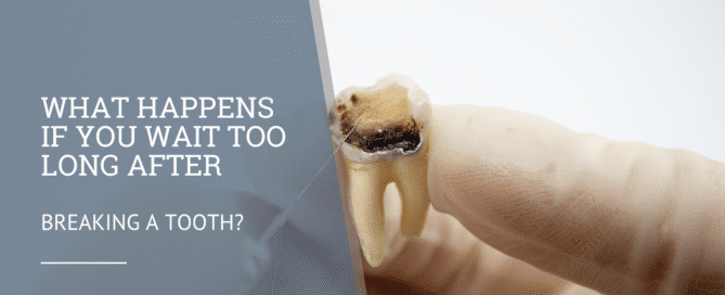 Breaking a Tooth?