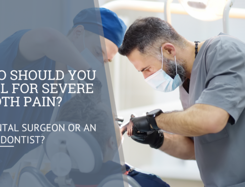 Who Should You Call for Severe Tooth Pain? A Dental Surgeon or an Endodontist?
