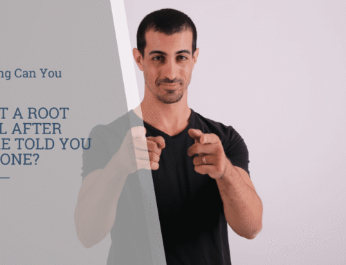 How Long Can You Wait to Get a Root Canal After You’re Told You Need One?